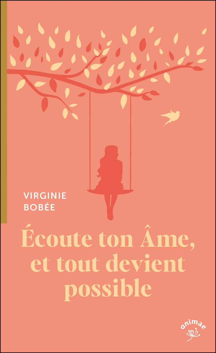 Ecoute ton âme et tout devient possible